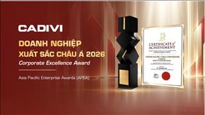 CADIVI ĐƯỢC VINH DANH “DOANH NGHIỆP XUẤT SẮC CHÂU Á” TẠI APEA 2026, DẤU ẤN MỚI TRÊN HÀNH TRÌNH PHÁT TRIỂN